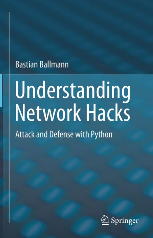 Understanding Network Hacks Attack and Defense with Python.